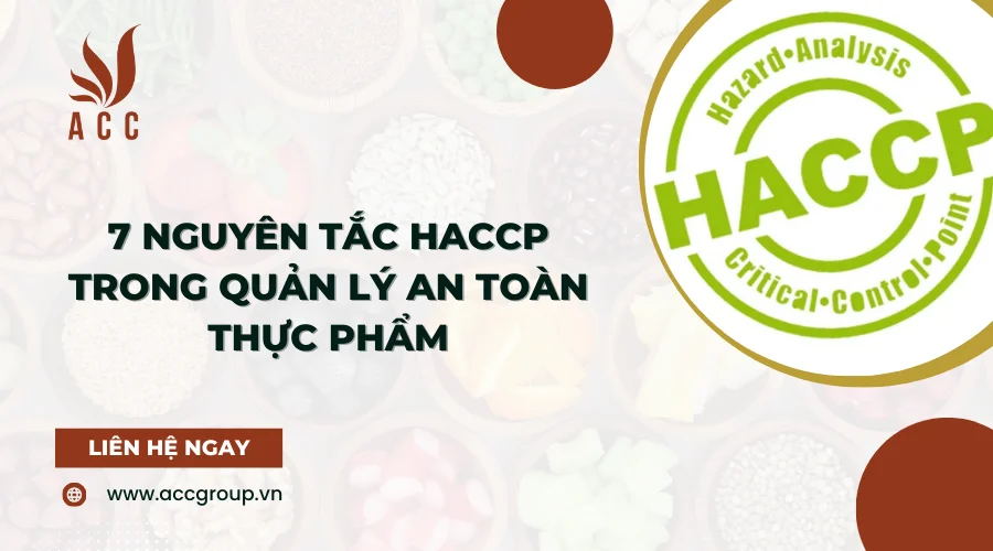 7 nguyên tắc HACCP trong quản lý an toàn thực phẩm