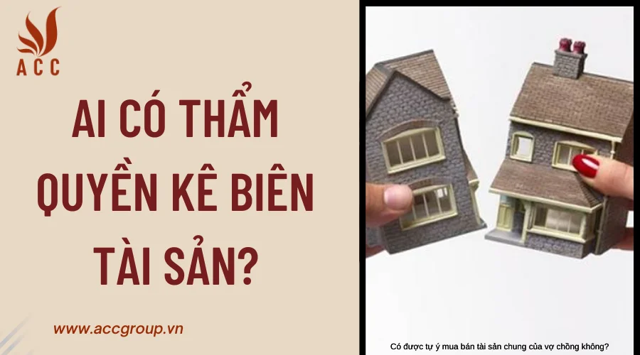 Ai có thẩm quyền kê biên tài sản?