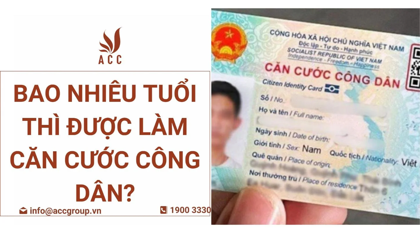 Bao nhiêu tuổi thì được làm căn cước công dân?