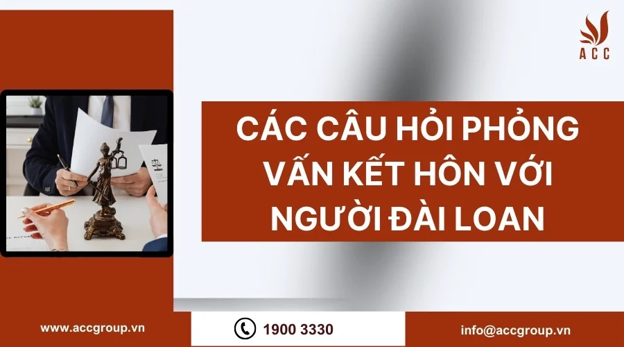 Các câu hỏi phỏng vấn kết hôn với người Đài Loan