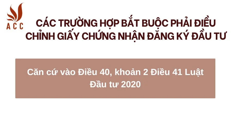 cac-truong-hop-bat-buoc-phai-dieu-chinh-giay-chung-nhan-dang-ky-dau-tu