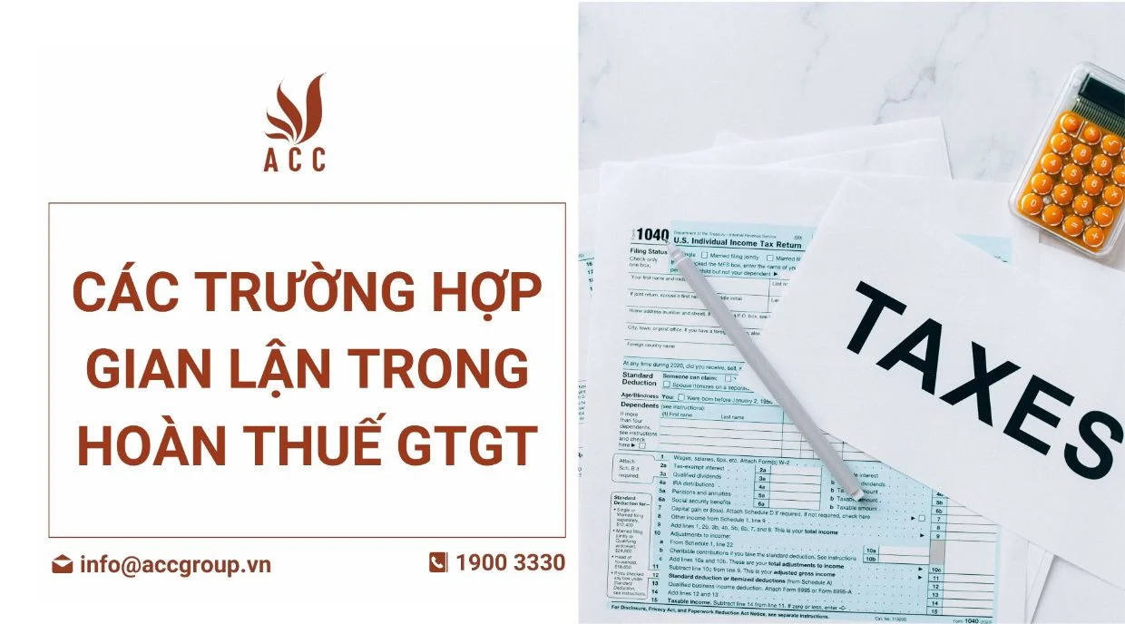 Các trường hợp gian lận trong hoàn thuế GTGT