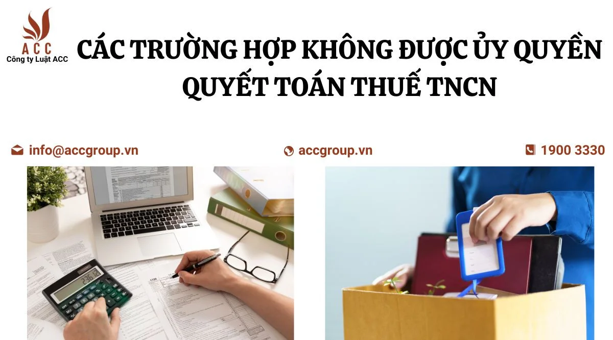 Các trường hợp không được ủy quyền quyết toán thuế TNCN