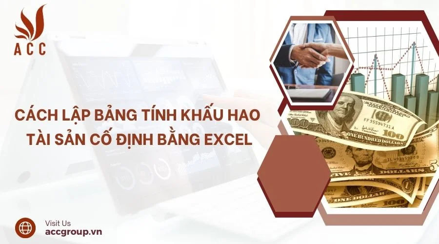 Cách lập bảng tính khấu hao tài sản cố định bằng Excel