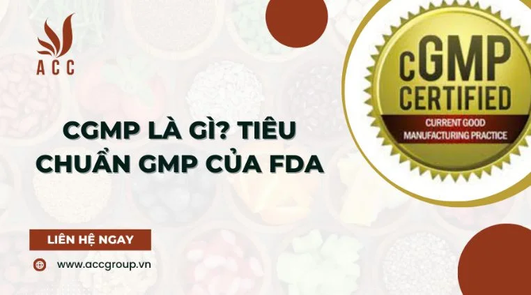 CGMP là gì? Tiêu chuẩn GMP FDA