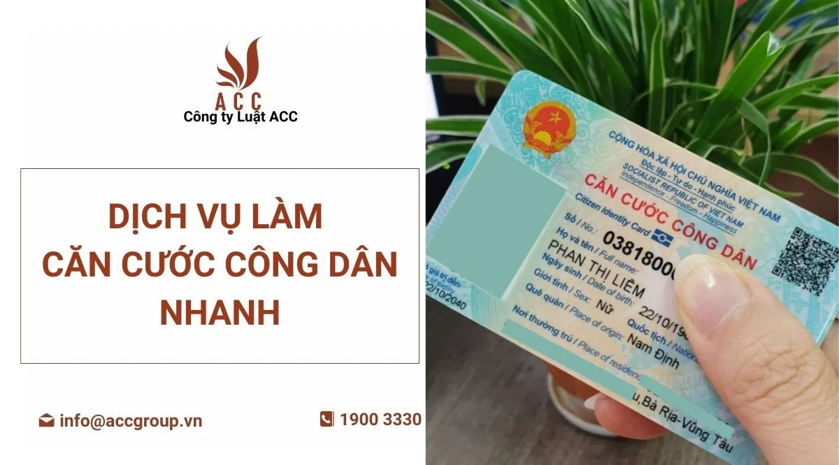 Dịch vụ làm căn cước công dân nhanh