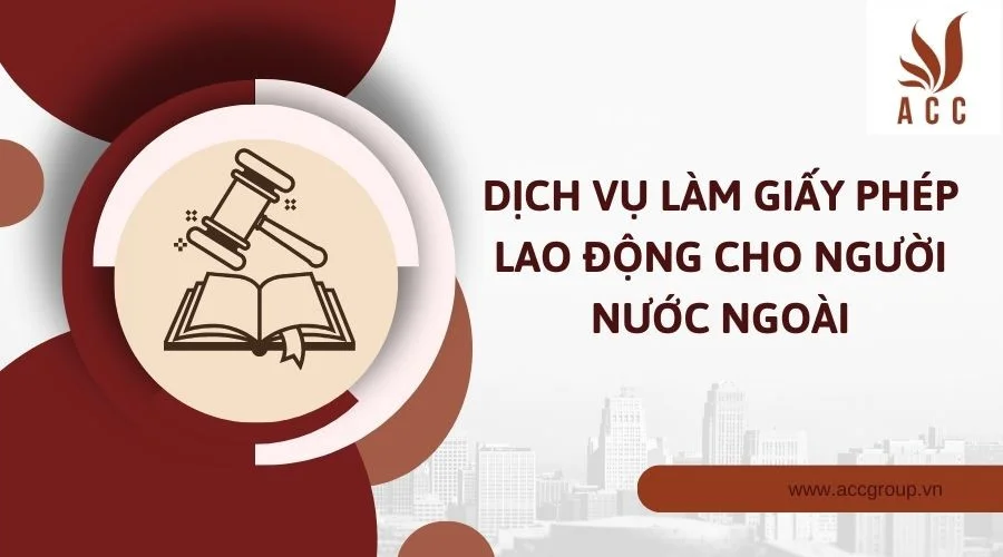 dich-vu-lam-giay-phep-lao-dong-cho-nguoi-nuoc-ngoai