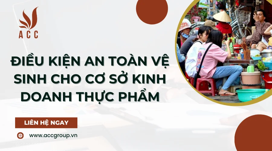 dieu-kien-an-toan-ve-sinh-cho-co-so-kinh-doanh-thuc-pham