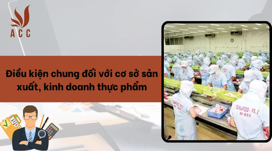 Điều kiện chung đối với cơ sở sản xuất, kinh doanh thực phẩm