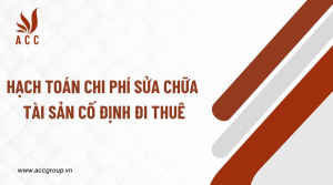 hach-toan-chi-phi-sua-chua-tai-san-co-dinh-di-thue