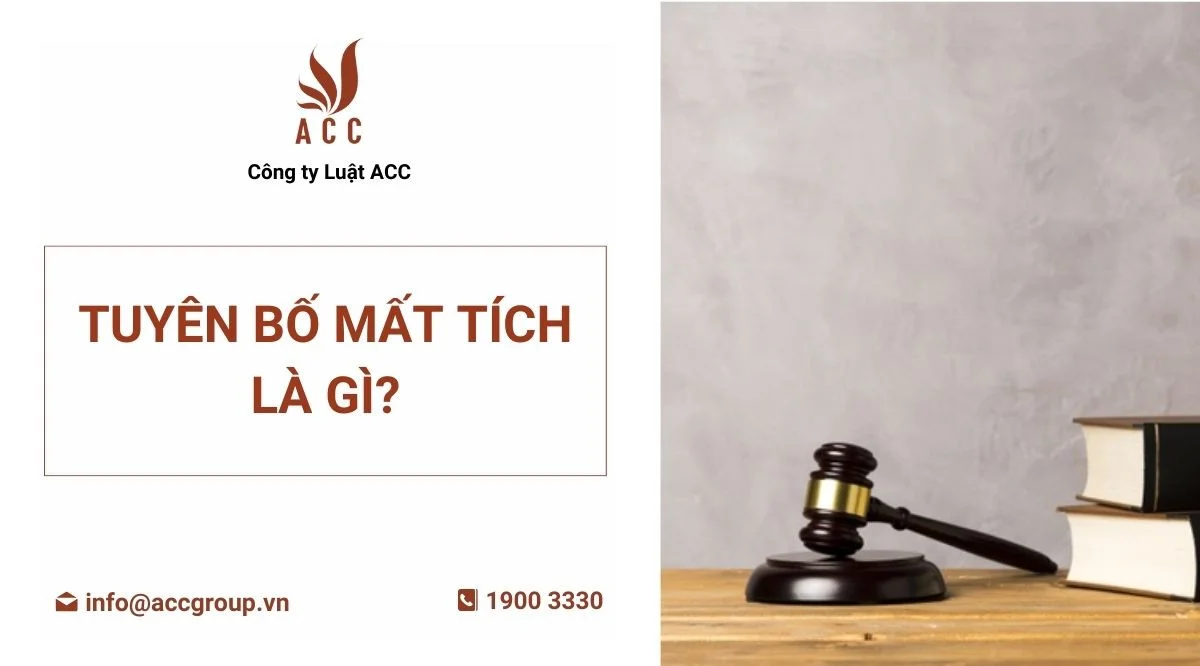 Tuyên bố mất tích là gì?