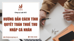 huong-dan-cach-tinh-quyet-toan-thue-thu-nhap-ca-nhan