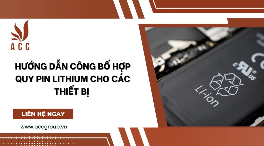 Hướng dẫn công bố hợp quy pin lithium cho các thiết bị 