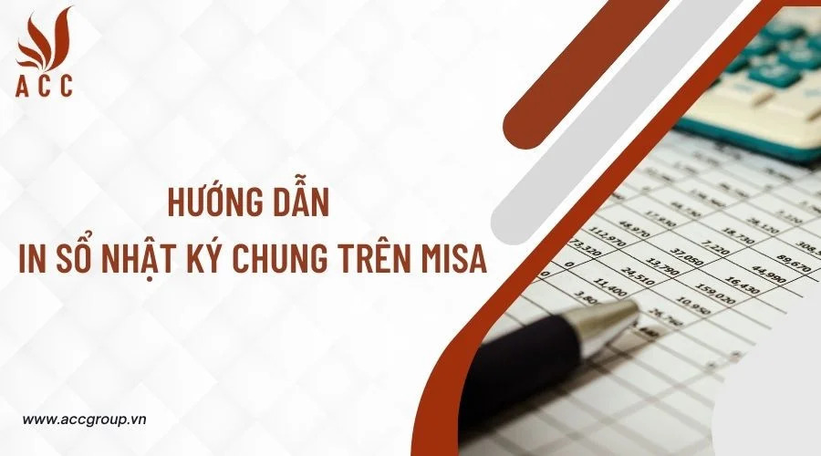 Hướng dẫn in sổ nhật ký chung trên Misa