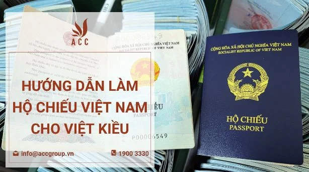 Hướng dẫn làm hộ chiếu Việt Nam cho Việt Kiều