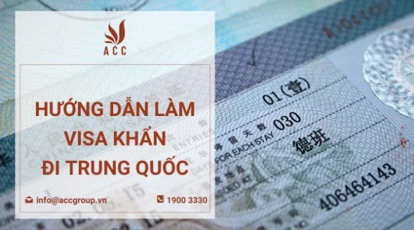 Hướng dẫn làm visa khẩn đi Trung Quốc