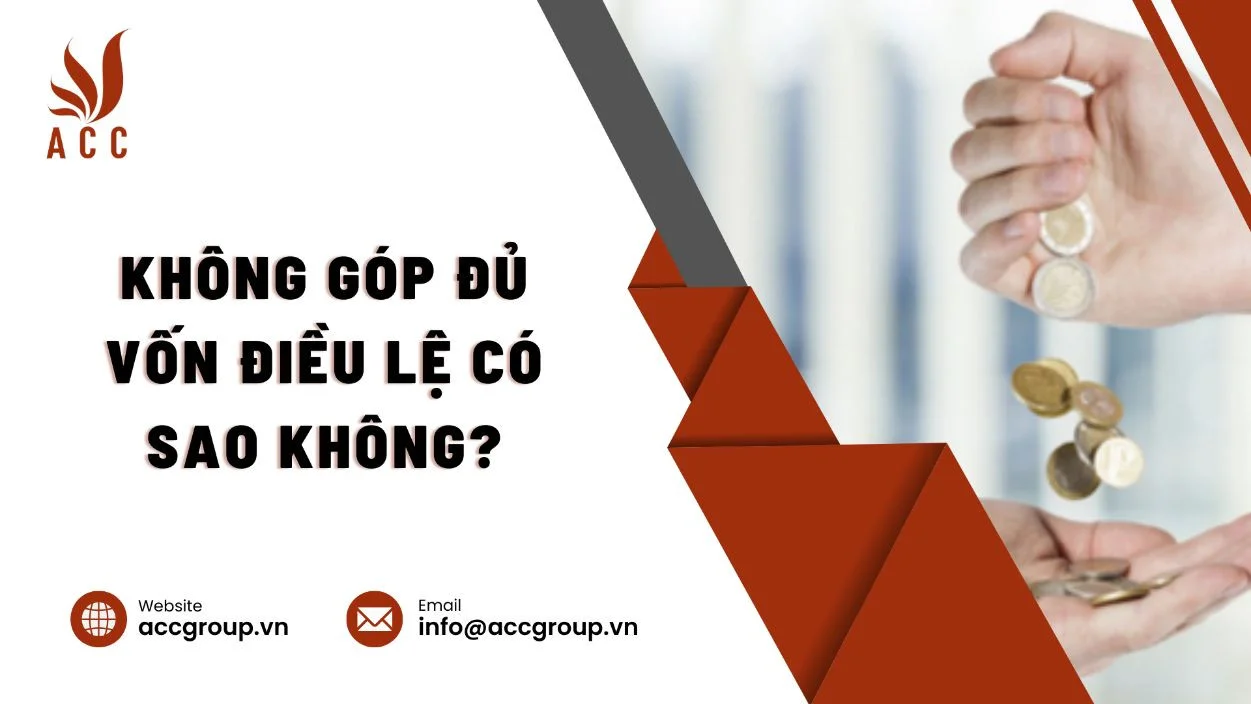 Không góp đủ vốn điều lệ có sao không?