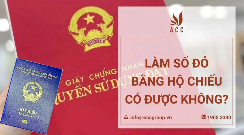 Làm sổ đỏ bằng hộ chiếu có được không?