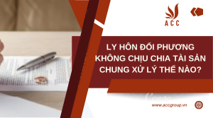 ly-hon-doi-phuong-khong-chiu-chia-tai-san-chung-xu-ly-the-nao