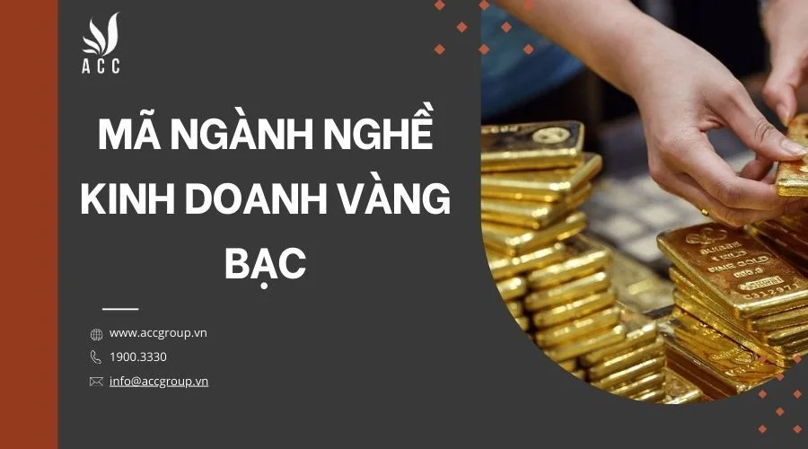 ma-nganh-nghe-kinh-doanh-vang-bac