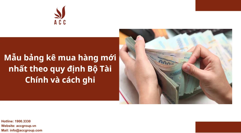 Mẫu bảng kê mua hàng mới nhất theo quy định Bộ Tài Chính và cách ghi