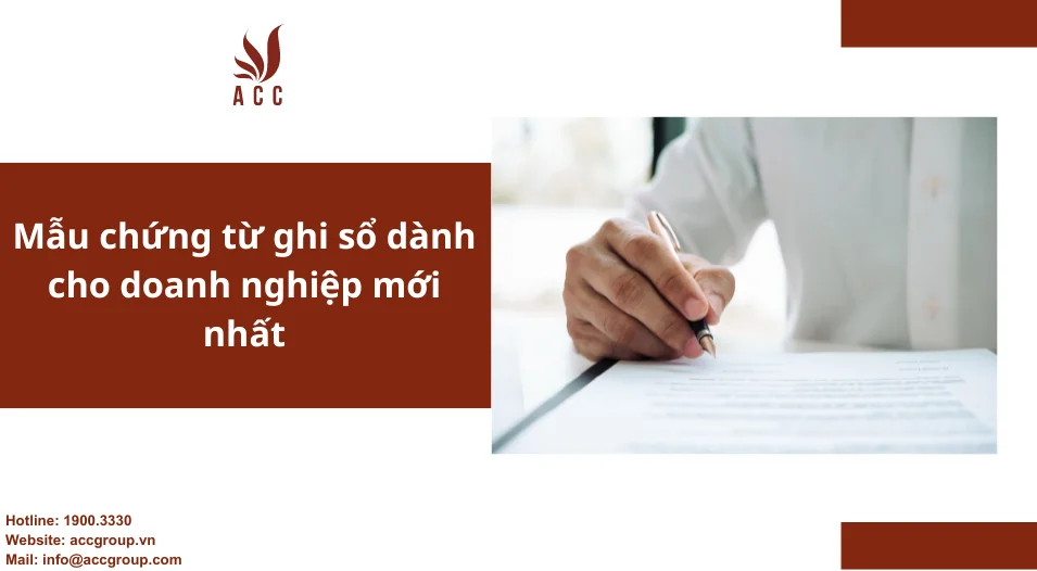 Mẫu chứng từ ghi sổ dành cho doanh nghiệp mới nhất