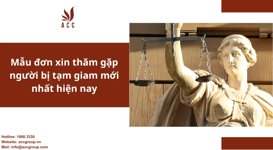 Mẫu đơn xin thăm gặp người bị tạm giam mới nhất hiện nay