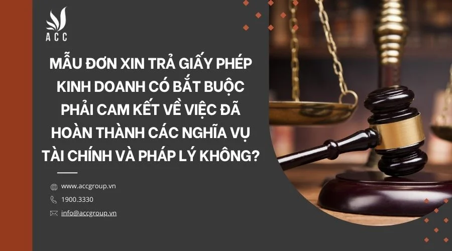 mau-don-xin-tra-giay-phep-kinh-doanh-co-bat-buoc-phai-cam-ket-ve-viec-da-hoan-thanh-cac-nghia-vu-tai-chinh-va-phap-ly-khong