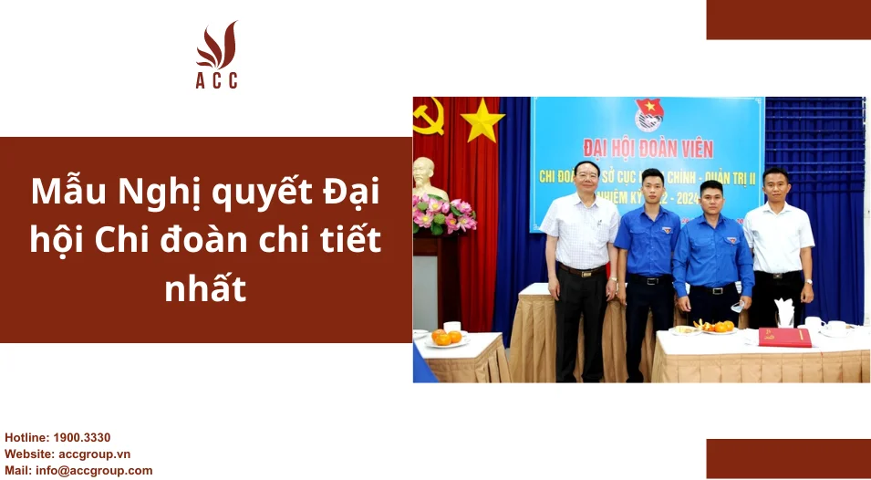 Mẫu Nghị quyết Đại hội Chi đoàn chi tiết nhất