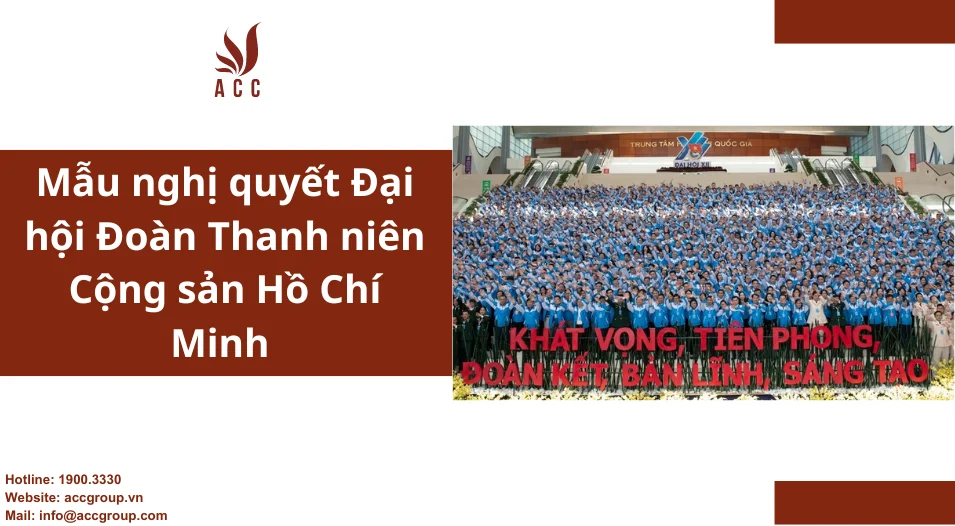 Mẫu nghị quyết Đại hội Đoàn Thanh niên Cộng sản Hồ Chí Minh