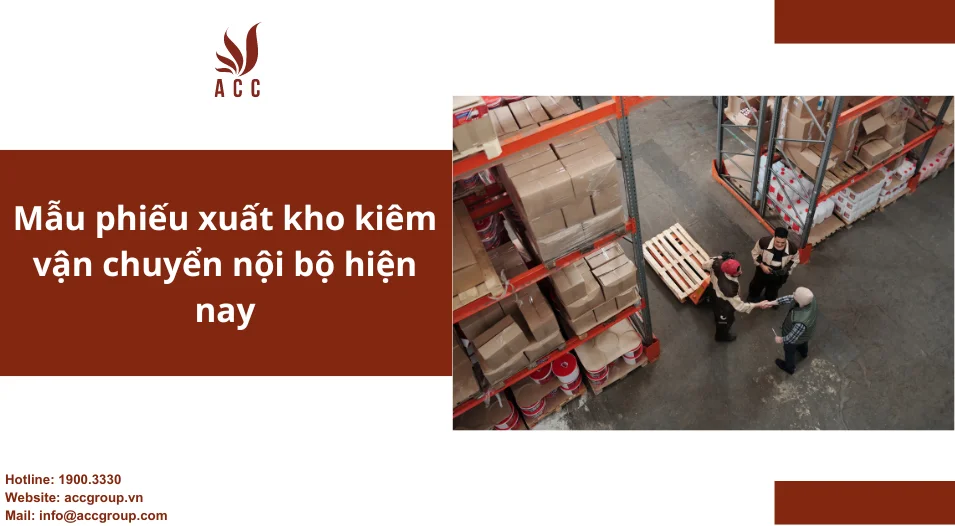 Mẫu phiếu xuất kho kiêm vận chuyển nội bộ hiện nay