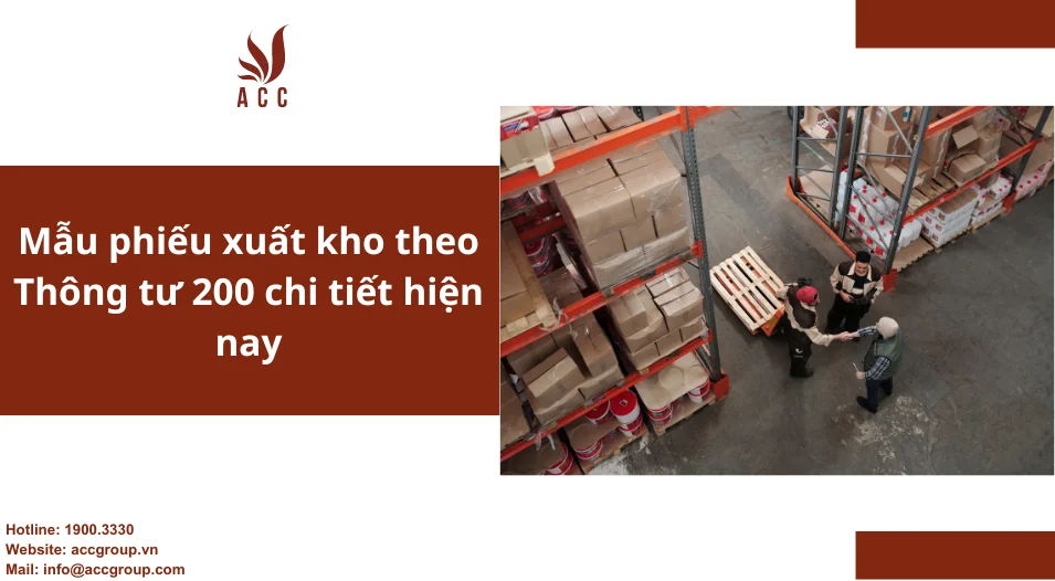 Mẫu phiếu xuất kho theo Thông tư 200 chi tiết hiện nay