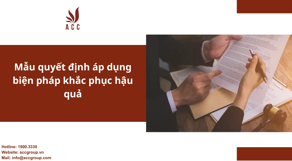 Mẫu quyết định áp dụng biện pháp khắc phục hậu quả