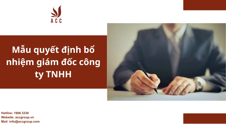 Mẫu quyết định bổ nhiệm giám đốc công ty TNHH