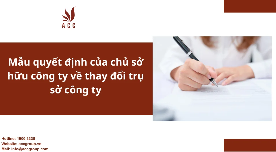 Mẫu quyết định của chủ sở hữu công ty về thay đổi trụ sở công ty