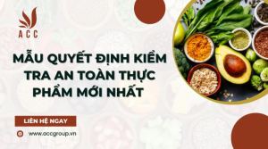 mau-quyet-dinh-kiem-tra-an-toan-thuc-pham-moi-nhat