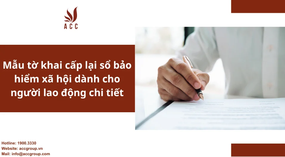 Mẫu tờ khai cấp lại sổ bảo hiểm xã hội dành cho người lao động chi tiết