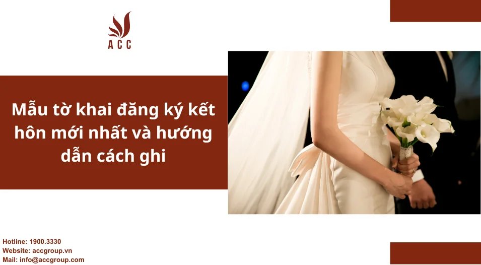 Mẫu tờ khai đăng ký kết hôn mới nhất và hướng dẫn cách ghi