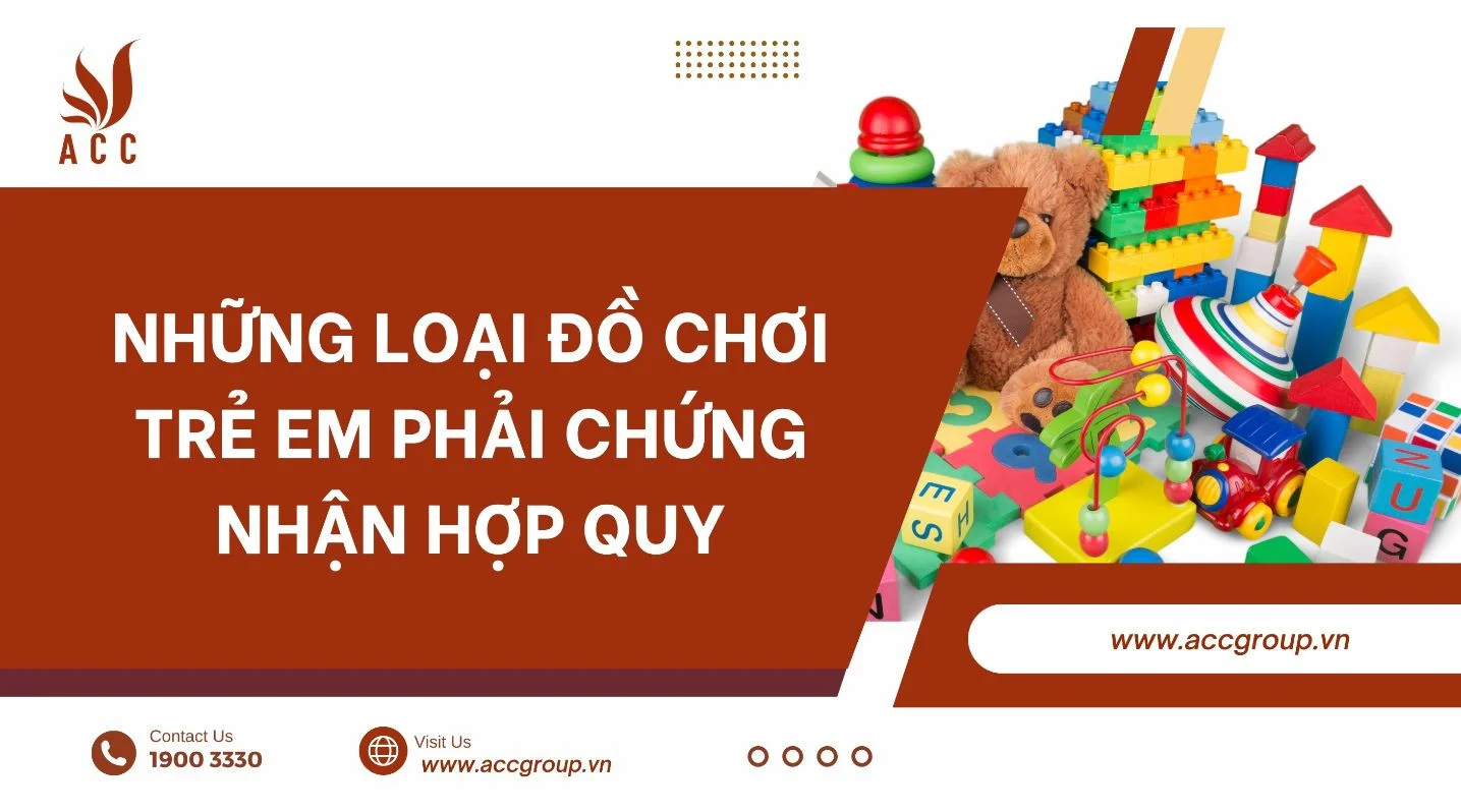 nhung-loai-do-choi-tre-em-phai-chung-nhan-hop-quy