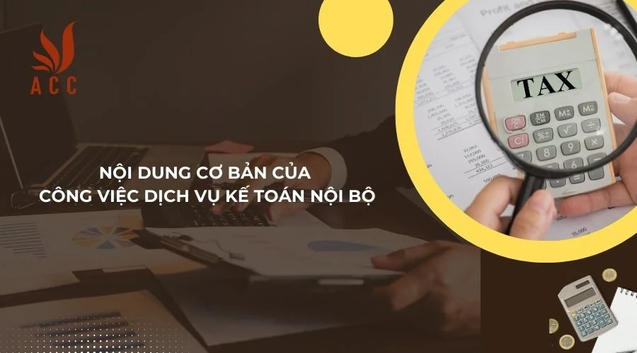 noi-dung-co-ban-cua-cong-viec-dich-vu-ke-toan-noi-bo