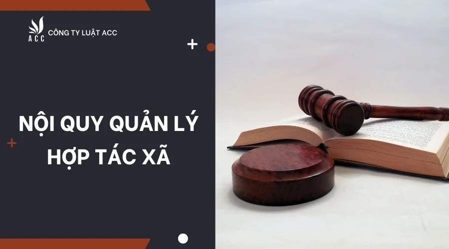 Nội quy quản lý hợp tác xã