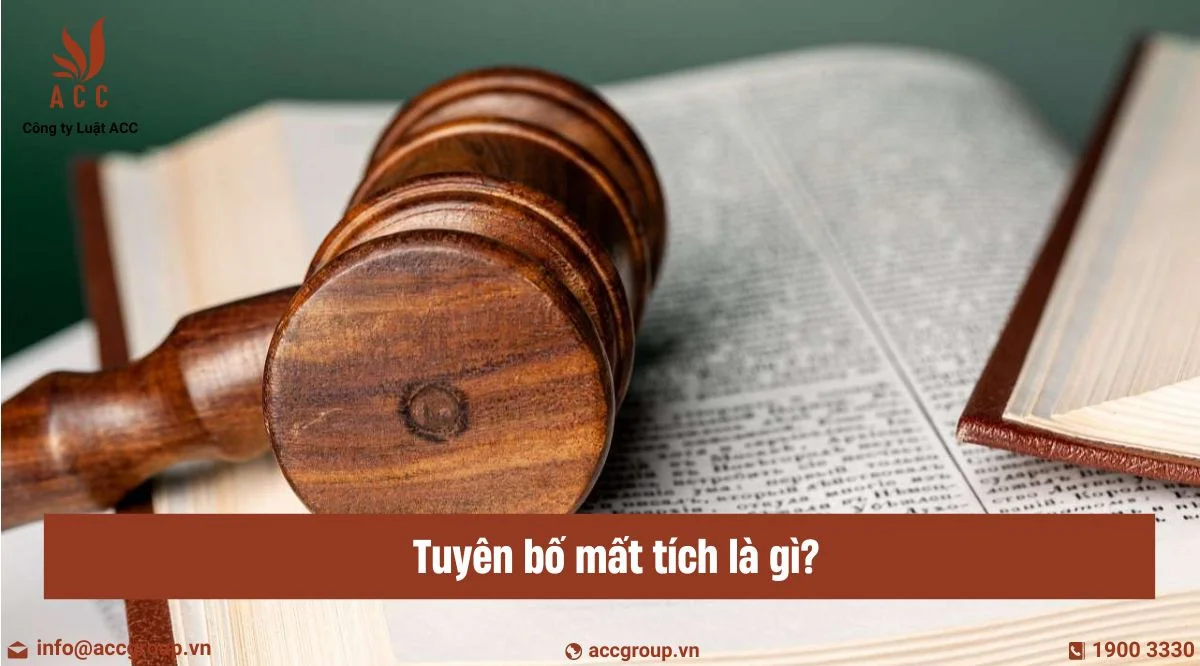 Tuyên bố mất tích là gì?