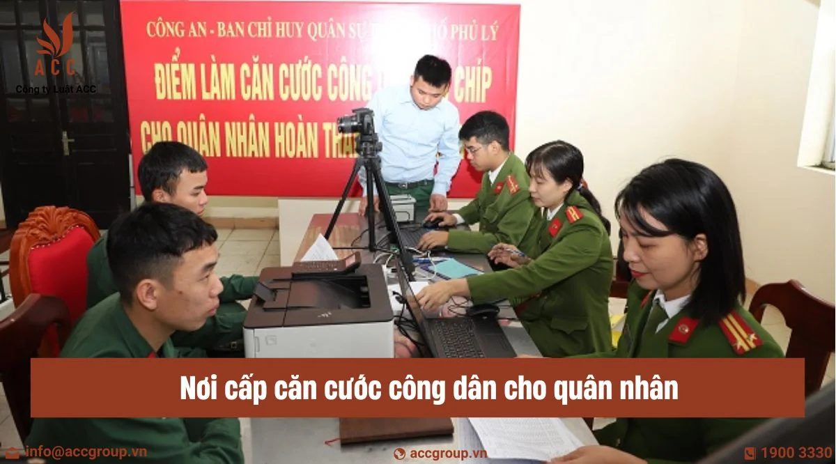 Nơi cấp căn cước công dân cho quân nhân