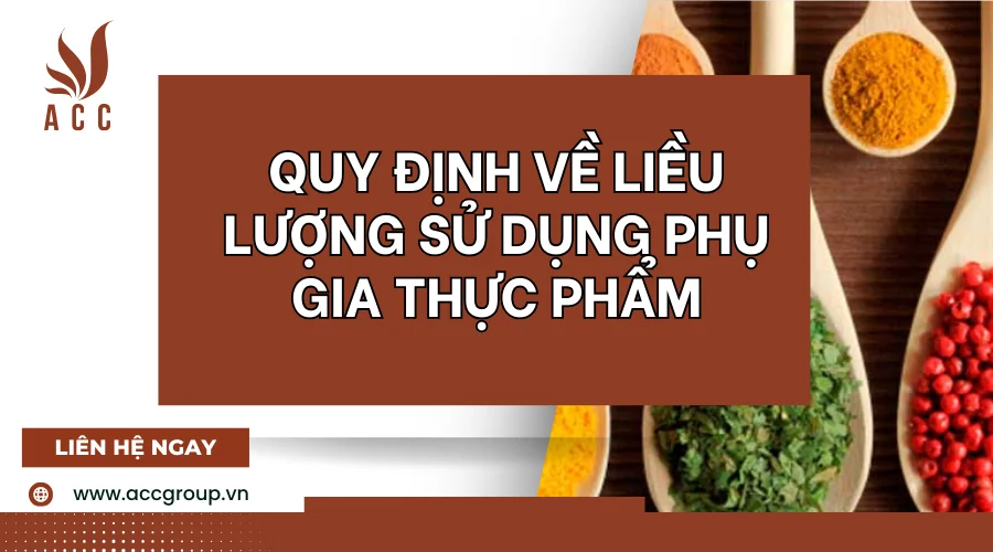 Quy định về liều lượng sử dụng phụ gia thực phẩm