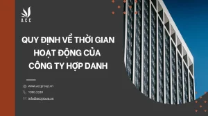 quy-dinh-ve-thoi-gian-hoat-dong-cua-cong-ty-hop-danh