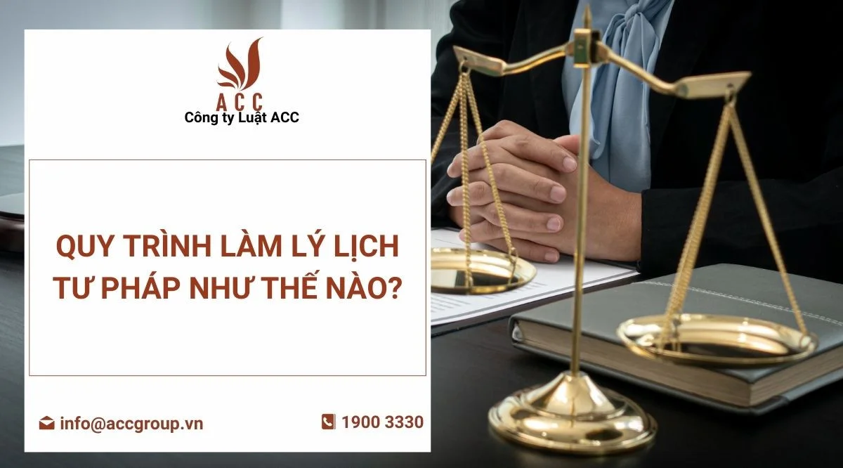 quy-trinh-lam-ly-lich-tu-phap-nhu-the-nao