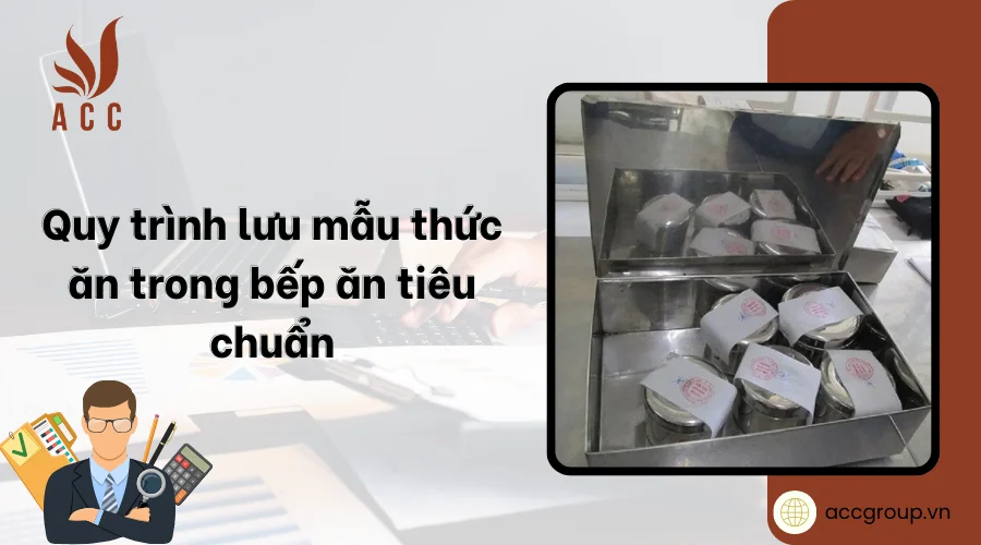 Quy trình lưu mẫu thức ăn trong bếp ăn tiêu chuẩn