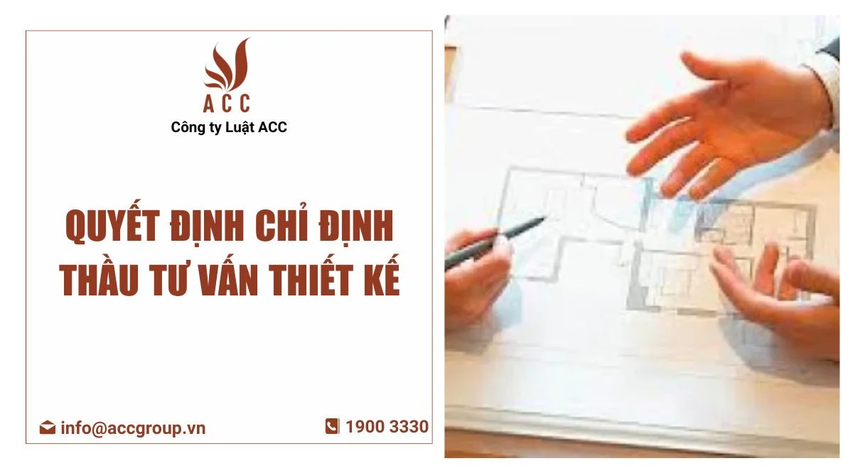 quyet-dinh-chi-dinh-thau-tu-van-thiet-ke