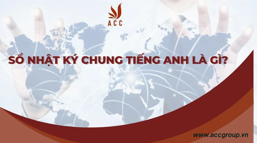 Sổ nhật ký chung tiếng anh là gì?