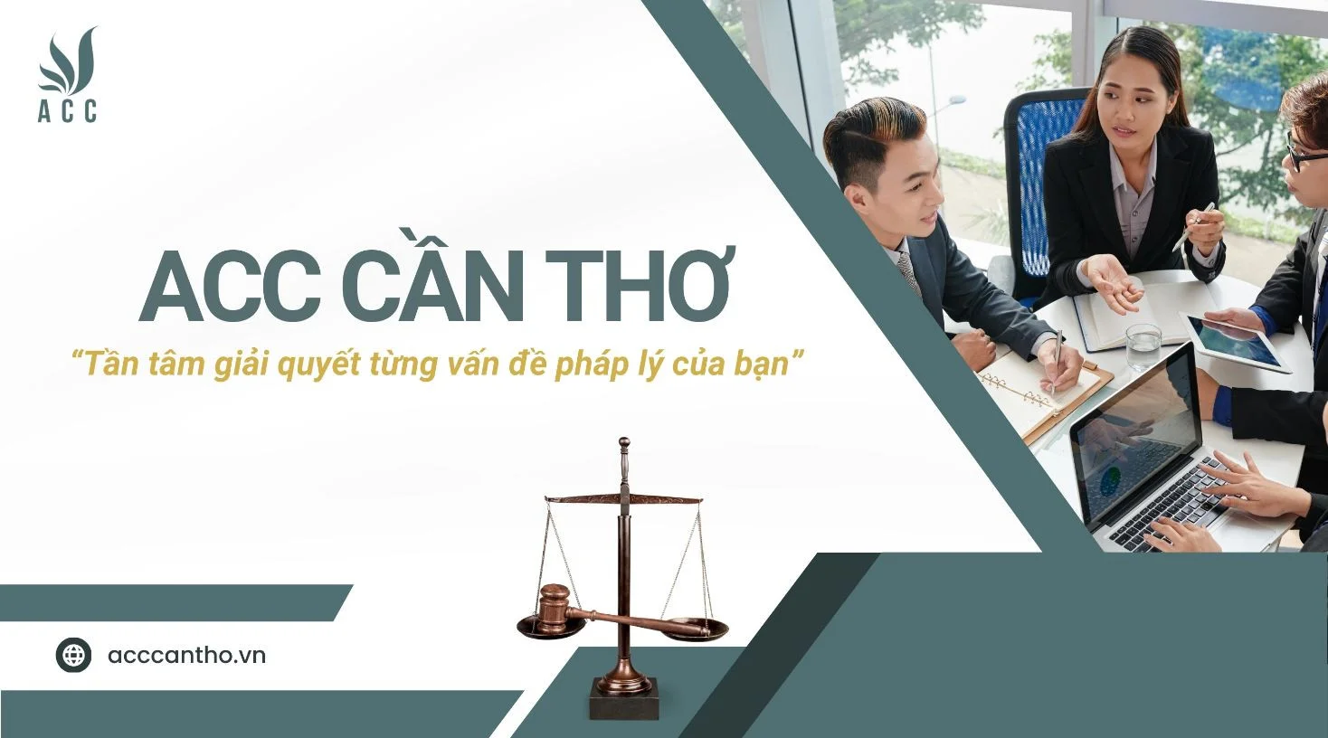 ACC Cần Thơ - Tận tâm giải quyết từng vấn đề pháp lý của bạn 